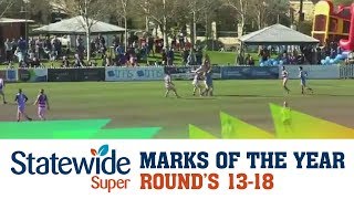 2017 Statewide Super Marks of the Week - Round 13-18