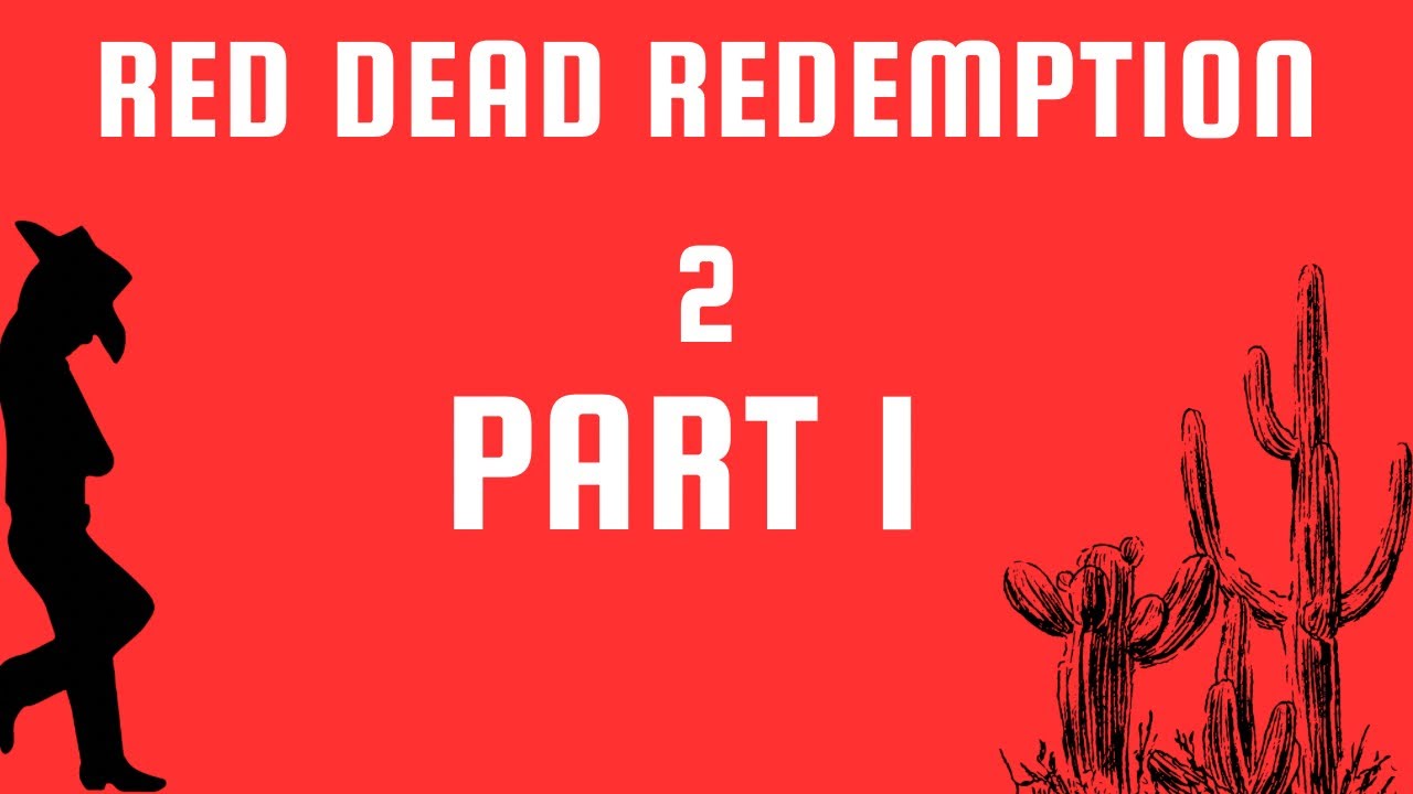 RED DEAD REDEMPTION 2 Part 1 - First Play Through/ Full VOD (3/14/2025 ...