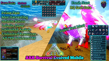 ARK:Mobile RQ Save Data🔥Fresh Start🔥Inf Stats🔥 Inf Tame 🔥Max Harvest🔥Un Reso🔥Tek BP🔥Super Test Meat