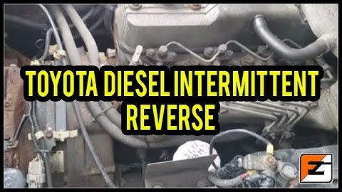 Toyota Diesel Intermittent Reverse