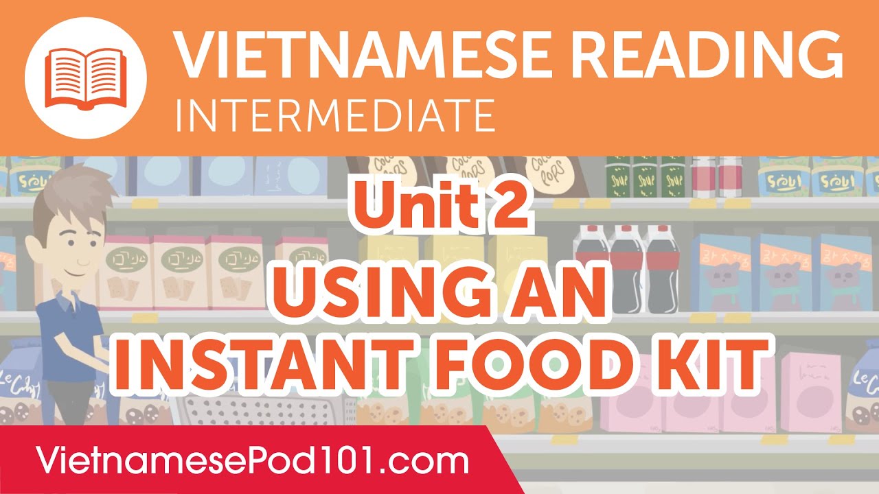 Vietnamese Beginner Reading Practice - Using an Instant Food Kit