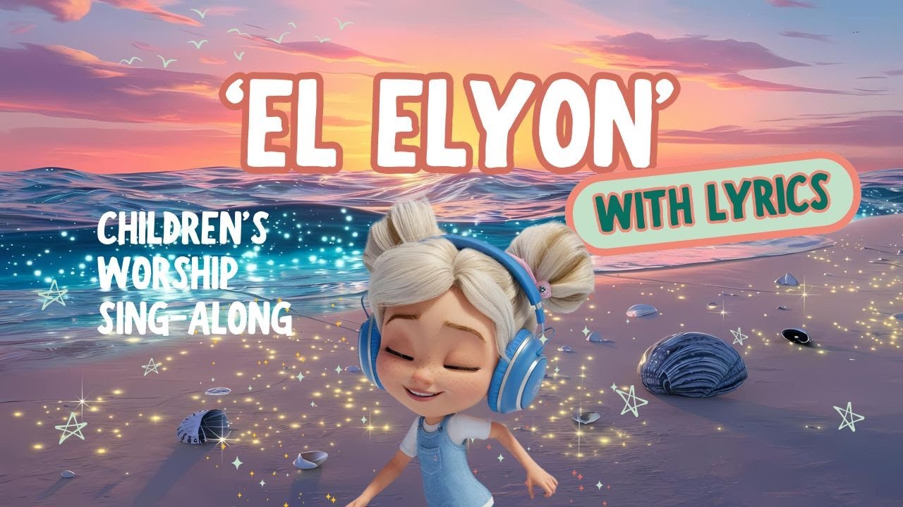 El Elyon - WORSHIP MUSIC FOR KIDS | Sing-along Bible songs - YouTube