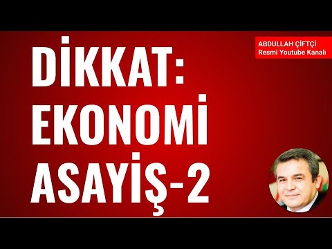 DİKKAT: EKONOMİ ASAYİŞ-2 Abdullah Çiftçi