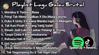 Playlist Lagu Galau Brutal🥀Speed Up   Reverb Viral TikTok 2024 Mendua, Tentang Rasa, Karena Kamu