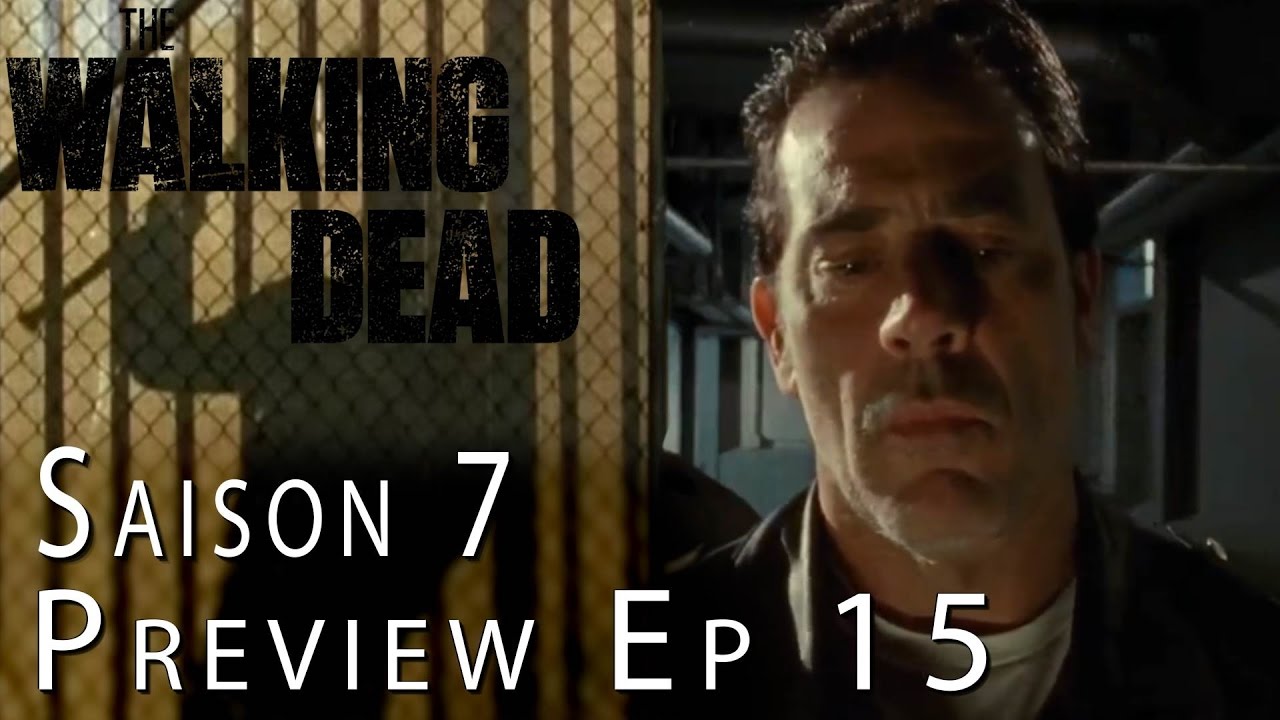 THE WALKING DEAD Saison 7 : Preview de l'Épisode 15 - YouTube