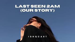 Last Seen 2AM (Our Story) screenshot 5
