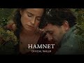 Hamnet Official Trailer Universal Pictures HD 