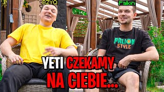 YETI CZEKAMY NA CIEBIE w PRAWDZIWYM ŻYCIU...