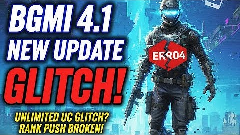 BGMI NEW UPDATE 4.1 GLITCH 