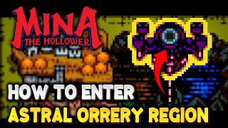 Mina The Hollower How to enter ASTRAL ORRERY