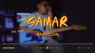 SAMAR - MASDDDHO COVER POPPUNK