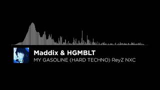 Maddix - My Gasoline (HGMBLT Hard Techno Edit) NXC