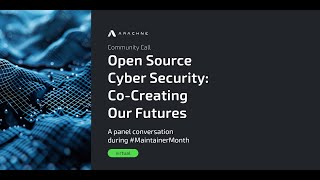 Open Source Cyber: Co Creating Our Futures #MaintainerMonth