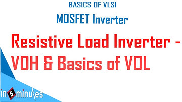 Module2_Vid7_Resistive Load Inverter VOH and Basics of VOL