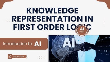4.7 Knowledge Representation in First Order Logic | AI Reasoning Made Simple