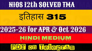Nios History 315 TMA solved 2025-26 in Hindi ll nios class 12 History solvedassignment 2025-26
