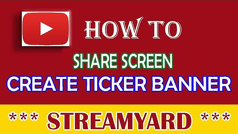 STREAMYARD: How To SHARE SCREEN /  Create TICKER BANNER