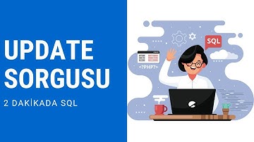 2 Dakikada SQL UPDATE Sorgusu