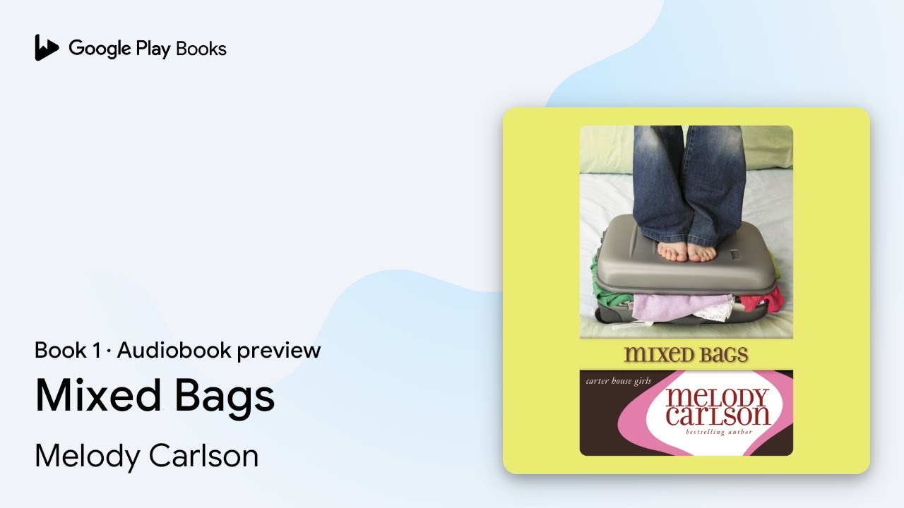 Mixed Bags Book 1 by Melody Carlson · Audiobook preview
