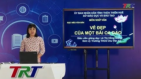 Ngữ văn lớp 6 (SP HCM)- Văn bản: Vẻ đẹp của một bài ca dao