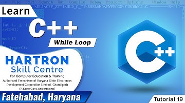 C++| Tutorial 19 | While Loop | HARTRON SKILL CENTRE FATEHABAD