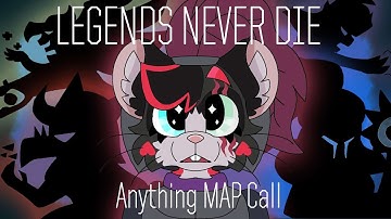 Legends Never Die // *CLOSED* Anything MAP (BACKUPS OPEN!!!)