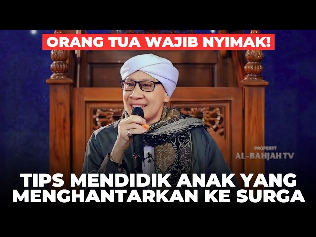 Kiat Mendidik Anak menjadi Ahli Surga | Buya Yahya class=