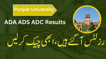 Punjab University Announces ADA ADS ADC Part.1,2 Results Special Exams S.2022 & Annual 2023