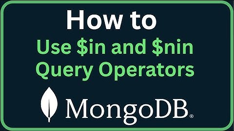 How to Use $in and $nin Query Operators in MongoDB