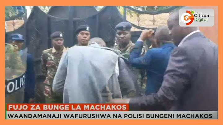 Waandamanaji wafurushwa na polisi bungeni Machakos