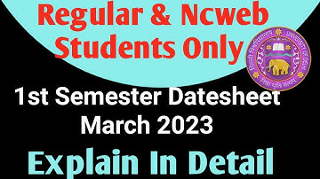 Delhi University First Semester Datesheet explain March 2023 : Regular and Ncweb Only