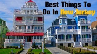 TOP. 10 Best Things To Do In New Jersey