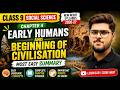 Early Humans and Beginning of Civilisation Class 9 Social Science Chapter 4 Explained