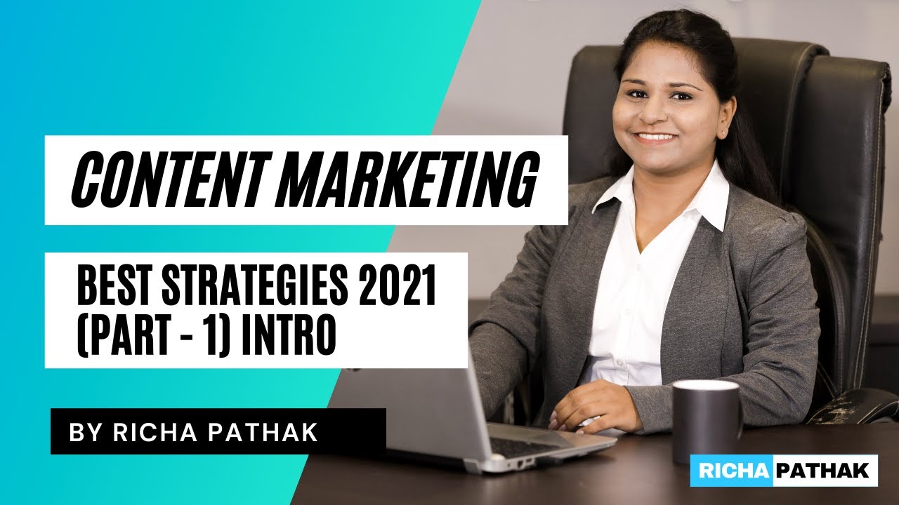 Best Content Marketing Strategy 2021 (Part 1) Introduction YouTube