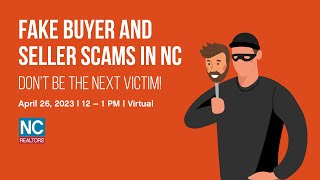 Webinar: Fake Buyer & Seller Scams in NC