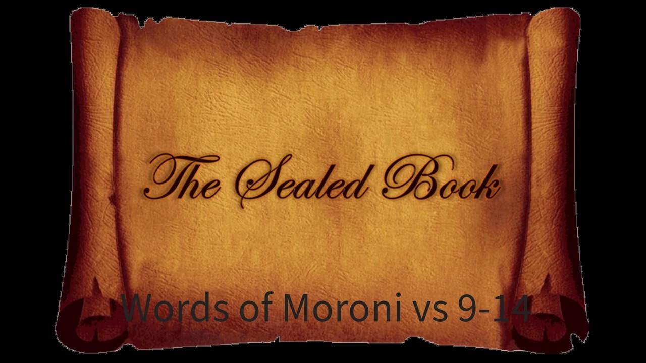 The Sealed Book of Mormon Words of Moroni 914 YouTube