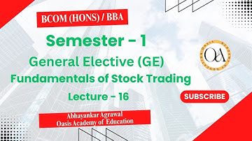 Lecture 16 – Fundamentals of Stock Trading | B.Com (Hons)/ BBA | Unit 1: Introduction to Investment