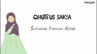 Qhutbus Sakha - Setialah Karena Lillah (Lirik lagu)