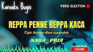 Reppa penne reppa kaca _ Ime ermawati erlangga _ Karaoke bugis electon