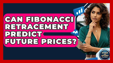 Can Fibonacci Retracement Predict Future Prices? - Stock and Options Playbook