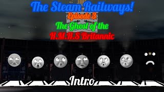 The Steam Railways! (Episode 3 Intro)