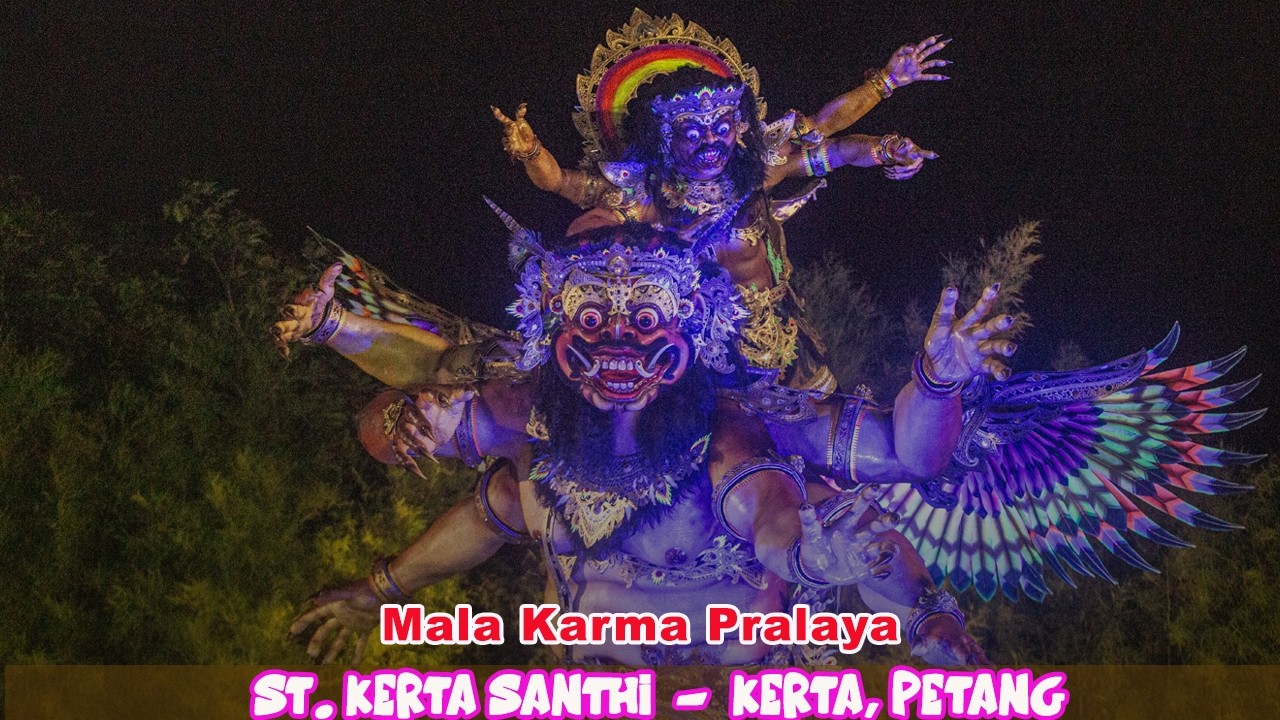 Bayang2 Kesalahan Diri Harus dihadapi | Ogoh Ogoh Mala Karma Pralaya ST. Kerta Santhi Petang
