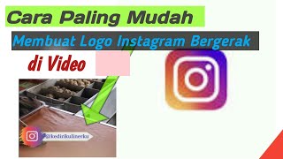 Cara membuat logo ig bergerak di video dengan mudah dan cepat