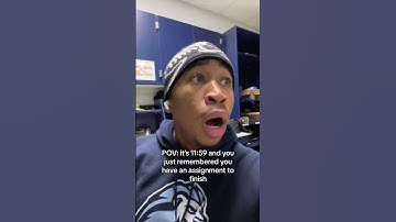POV: it’s 11:59 and you just remembered you have an assignment to finish
