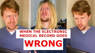 When the Electronic Medical Record Goes WRONG
