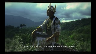 Haris Shaffix - Berkawan Kebaikan