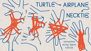 Turtle - Airplane - Necktie | String Figure | Nonverbal Tutorial