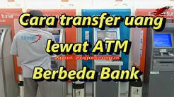 cara transfer uang lewat atm berbeda bank - Durasi: 15.18. cara transfer uang lewat atm berbeda bank - Durasi: 15.18.