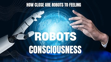 ROBOTS CONSCIOUSNESS