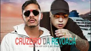 CRUZEIRO DA REVOADA - Hungria Hip Hop & MC Ryan SP (Áudio Oficial) Prod. Neguim e Lerym